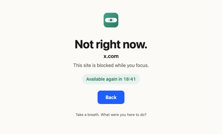 Block page reading “Not right now. x.com. This site is blocked while you focus. Available again in 18:41” with a Back button